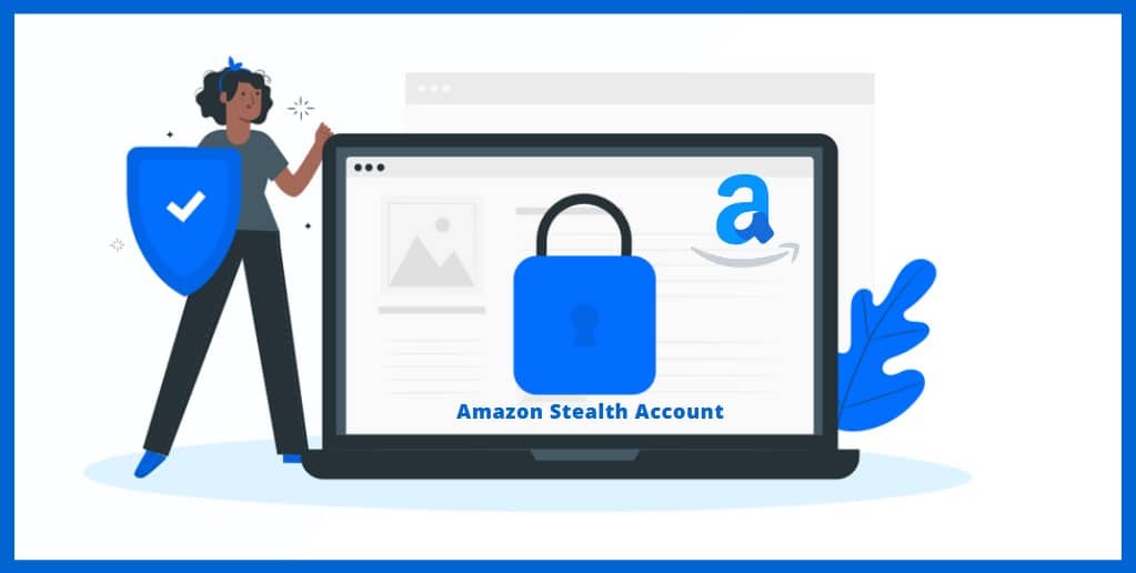 Amazon Stealth Account protection