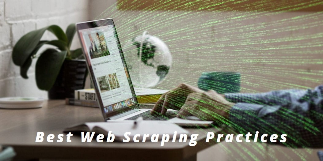 Best Web Scraping Practices