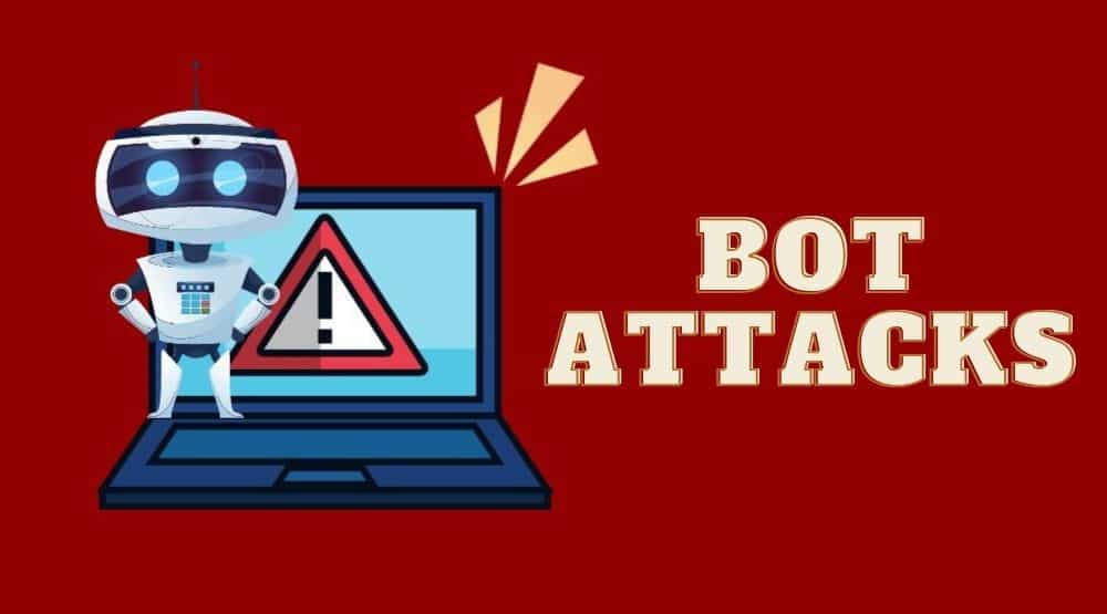 Bot Attacks