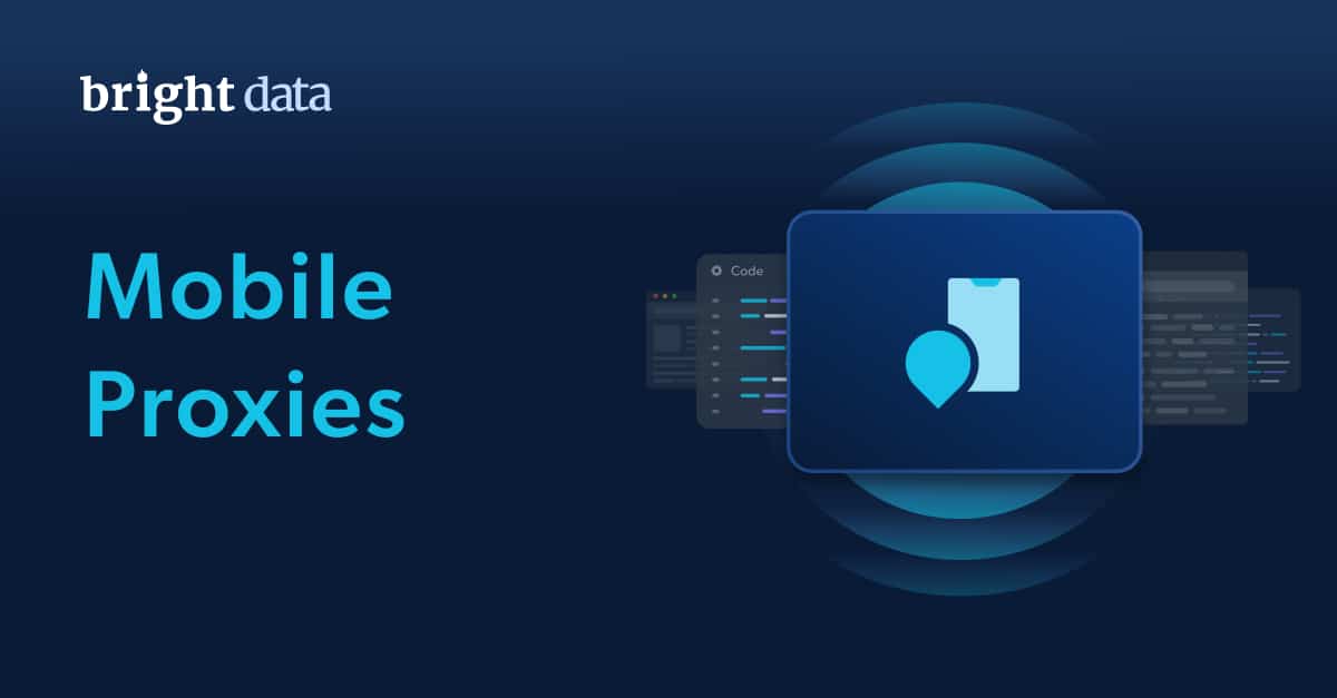 Bright Data Mobile Proxies