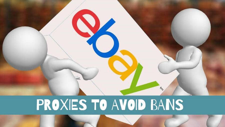 EBAY PROXIES TO AVOID BANS