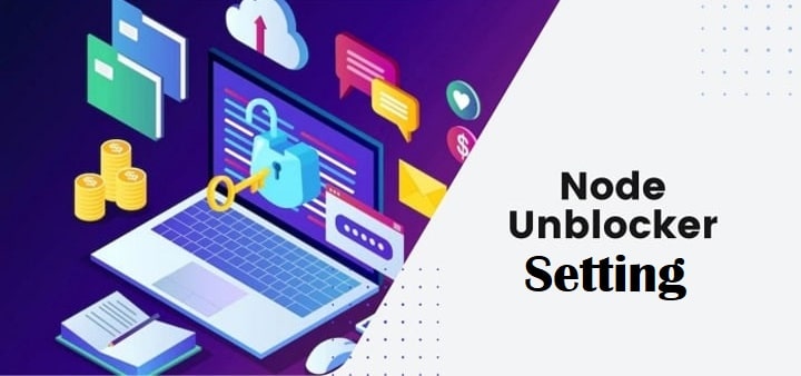 Setting Up Node Unblocker