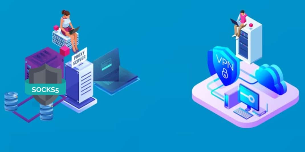 Socks Proxy vs. VPN