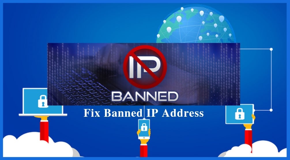 Solution of IP Bans and Restrictions