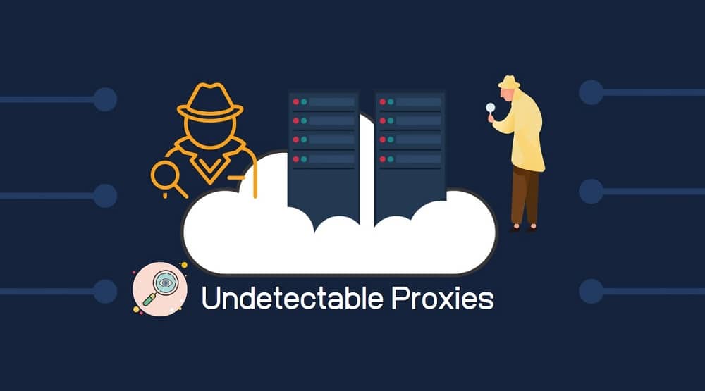 Best Undetectable Proxies