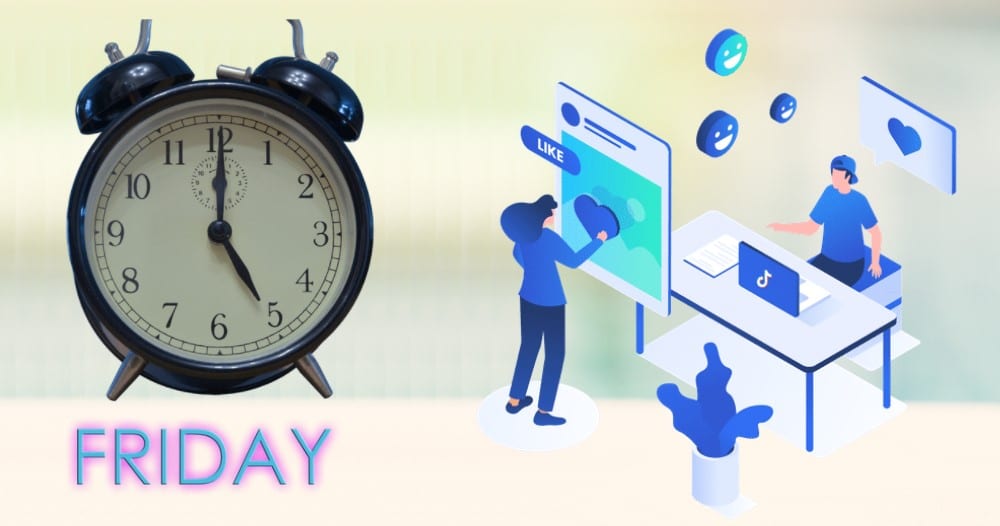 Best Time to Post on TikTok on Friday