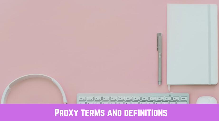proxy terms and definitions